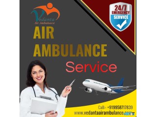 Vedanta Air Ambulance Service in Siliguri with an Experienced Medical Team