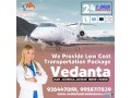vedanta-air-ambulance-service-in-jamshedpur-with-a-life-sustaining-medical-team-small-0