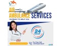 vedanta-air-ambulance-service-in-amritsar-with-safety-and-comfort-small-0