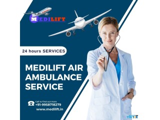 Quickly Shift Your Patient via Medilift Air Ambulance in Raipur