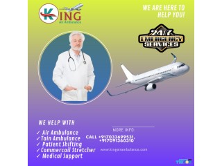 Select Air Ambulance Service in Dibrugarh by King with a Highly Knowledgeable and Proficient Medical Team