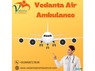 Choose Vedanta Air Ambulance in Patna with Trained Medical Team