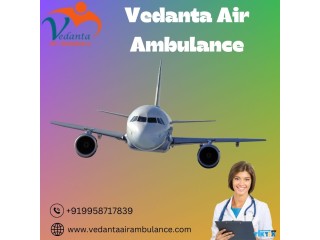 Take Vedanta Air Ambulance from Delhi with Effective Medical Solution