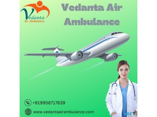 Get Vedanta Air Ambulance in Guwahati with All Possible Medical Aid