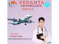 gain-air-ambulance-service-in-purnia-by-vedanta-with-hi-tech-medical-support-small-0