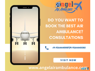 Utilize Angel Air Ambulance Service in Darbhanga With Top Medical Transfer