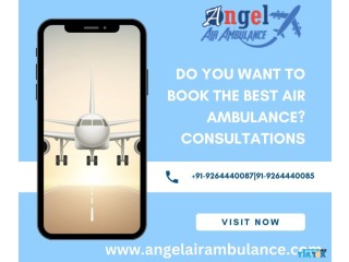 Hire Angel Air Ambulance Service in Guwahati with Top-grade Medical Equipment