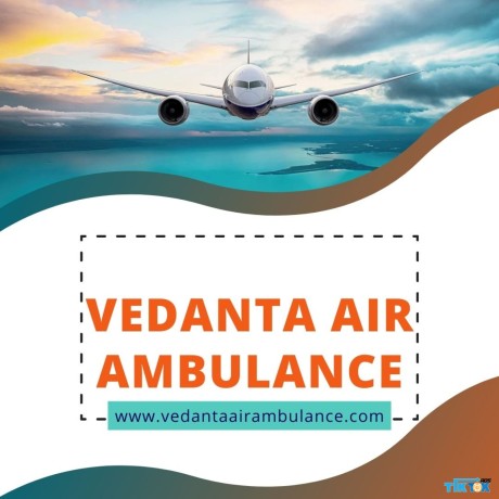 utilize-vedanta-air-ambulance-in-kolkata-with-trusted-medical-treatment-big-0