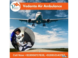 Obtain Vedanta Air Ambulance from Kolkata with Amazing Medical Amenities