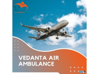 Hire Vedanta Air Ambulance Service in Siliguri at an a Affordable Price