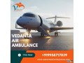 pick-vedanta-air-ambulance-in-patna-with-perfect-medical-attention-small-0