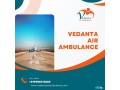 take-vedanta-air-ambulance-in-delhi-with-specialist-medical-team-small-0