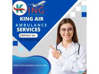High Quality Medical Transportation Air Ambulance Service in Delhi by King