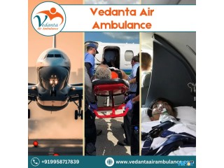 Vedanta Air Ambulance in Patna - Superior and Budget-Friendly