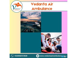 Pick Vedanta Air Ambulance from Delhi with the Finest Medical Solutions