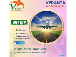 Get Vedanta Air Ambulance from Patna with Perfect Healthcare Assistance