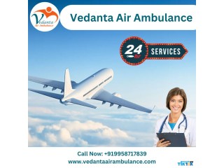 Vedanta Air Ambulance from Chennai with Matchless Medical Amenities