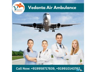 Use Vedanta Air Ambulance from Guwahati with Splendid Medical Machinery