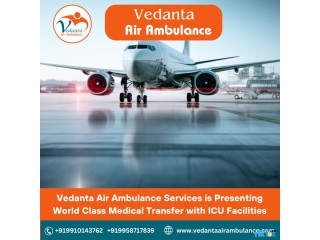 Use Vedanta Air Ambulance in Chennai with Extraordinary Medical Treatment