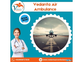 Hire Vedanta Air Ambulance from Bangalore with Ultra-Advanced Medical Facility