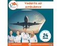 book-vedanta-air-ambulance-in-ranchi-with-matchless-medical-attention-small-0