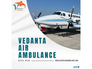 Vedanta Air Ambulance in Patna - Highly Modern and Affordable