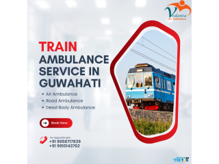 Vedanta Train Ambulance Service in Guwahati with a highly qualified team of healthcare experts