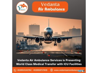 Vedanta Air Ambulance in Chennai - Excellent During Emergency