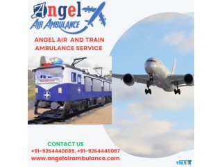 Get Angel Air and Train Ambulance Service in Delhi with High-Tech and Modern Medical Equipment