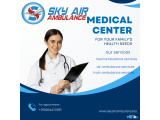 Sky Train Ambulance services in Patna Comes with Greatest Medical Facilities