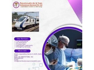 Consider ICU-Equipped Panchmukhi Train Ambulance Service in Chennai