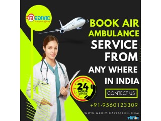 Avail Air Ambulance Service in Patna with ICU Setup from Medivic at Genuine Fare