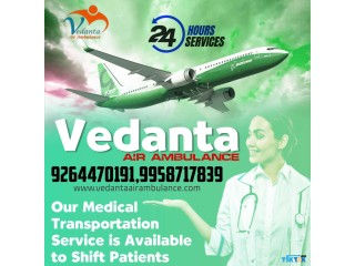 Vedanta Air Ambulance Services in Delhi with a full ICU facility